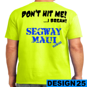 "Don'T Hit Me" original Segway Maui T-Shirt